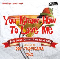DJ DDT-TROPICANA & DJ TKG - You Know How To Love Me -Basic Dance Classics & Old School R&B- (Mix CD)