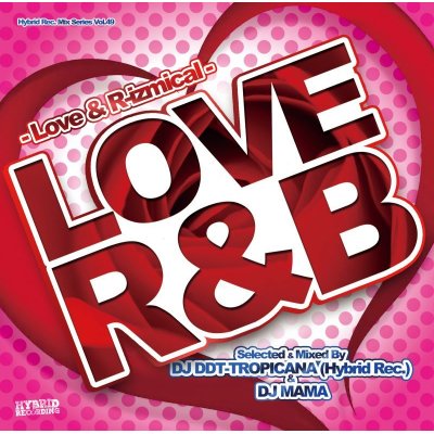 画像1: DJ DDT-TROPICANA & DJ Mama - LOVE R&B -Love & R-Izmical- (Mix CD)