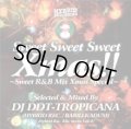 DJ DDT-TROPICANA - Sweet Sweet Sweet Xmas!! -Sweet R&B Mix Xmas Special- (Mix CD)