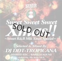 DJ DDT-TROPICANA - Sweet Sweet Sweet Xmas!! -Sweet R&B Mix Xmas Special- (Mix CD)