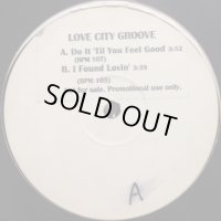 Love City Groove - I Found Lovin' (12'')
