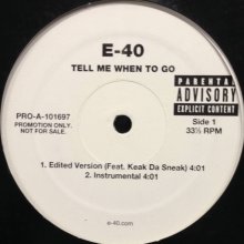他の写真1: E-40 feat. Keak Da Sneak - Tell Me When To Go (12'')