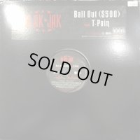 Blak Jak feat. T-Pain - Ball Out ($500) (12'')