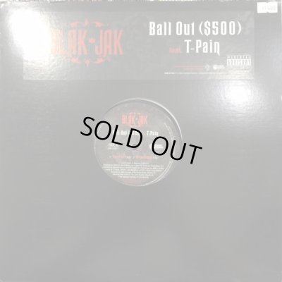 画像1: Blak Jak feat. T-Pain - Ball Out ($500) (12'')