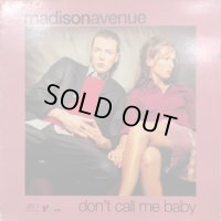Madison Avenue - Don't Call Me Baby (12'')