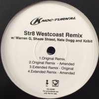 Knoc-Turn'al feat. Warren g, Shade Sheist, Nate Dogg & Xzibit - Str8 Westcoast (Remix) (12'')