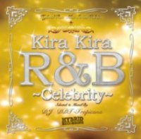 DJ DDT-Tropicana - Kira Kira R&B -Celebrity- (Mix CD)