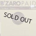 B' Zaro - Paid (12'')
