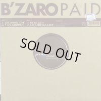 B' Zaro - Paid (12'')