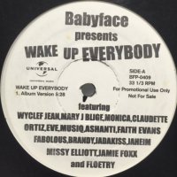 Babyface feat. Wyclef Jean, Mary J. Blige, Monica, Glaudette Ortiz, Eve, Musio, Ashanti, Faith Evans, Fabolous, Brandy, Jadakiss, Jaheim, Missy Elliott, Jamie Foxx & Floetry - Wake Up Everybody (12'')