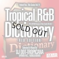 DJ DDT-TROPICANA - Tropical R&B Dictionary –Red Edition- -90's US R&B Classics & Rare Tracks Mix Vol.1- (Mix CD)