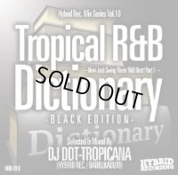 DJ DDT-TROPICANA - Tropical R&B Dictionary –Black Edition- -New Jack Swing Flavor R&B Best! Part.1- (Mix CD)