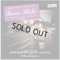 DJ DDT-TROPICANA & DJ Rosso - Love Bite -A Theme Of ''Love'' R&B Mix- (Mix CD)