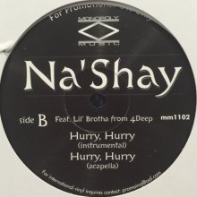 他の写真1: Na'Shay feat. Lil' Brotha from 4Deep - Hurry Hurry (12'')