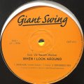 Giant Swing feat. Tahirih Walker - When I Look Around (12'')