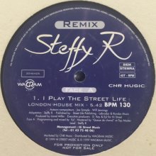 他の写真2: Steffy R. - I Play The Street Life (Hi Street Mix) (12'') 
