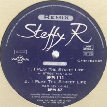 他の写真1: Steffy R. - I Play The Street Life (Hi Street Mix) (12'') 