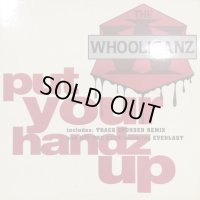 The Whooliganz - Put Your Handz Up (Remix) (12'')