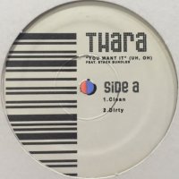 Thara feat. Stack Bundles - You Want It (Uh, Oh) (12'')