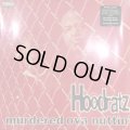 Hoodratz - Murdered Ova Nuttin' (12'') (新品未開封！)