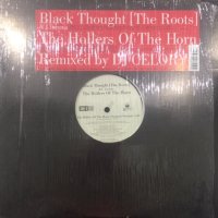 Black Thought (The Roots) & J. tacuma - The Hollers Of The Horn (12'')