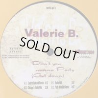 Valerie B. - Don't You Wanna Party (Get Down) (12'')