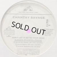 Chantay Savage - Don't Let It Go To Your Head (Silk's Old Skool 12") (12'')