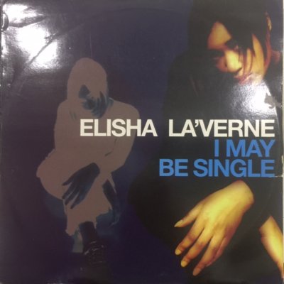 画像1: Elisha La'Verne - I May Be Single (12'')