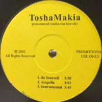 Tosha Makia - Be Yourself (12'')