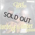Lords Of The Underground - Chief Rocka (12'')