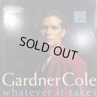 Gardner Cole - Whatever It Takes (12'')