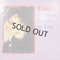 Cossi - (They Long To Be) Close To You (12'')