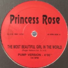 他の写真1: Princess Rose - The Most Beautiful Girl In The World (12'')