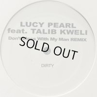 Lucy Pearl feat. Talib Kweli - Don't Mess With My Man (Remix) (12'')