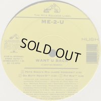 Me-2-U - Want U Back (Pete Rock Remix) (a/w All Night) (12'')