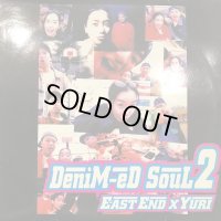 East End X Yuri - Denim-ed Soul 2 (inc. Da.Yo.Ne) (2LP)