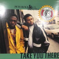 Pete Rock & C.L. Smooth - Take You There (b/w Get On The Mic) (12'')