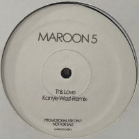 Maroon 5 - This Love (Kanye West Remix) (12'')