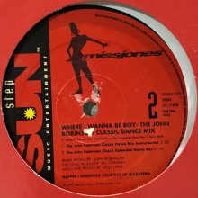 他の写真2: Miss Jones - Where I Wanna Be Boy (John Robinson Classic Dance Mix) (12'')