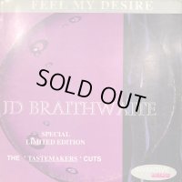 J.D. Braithwaite - Feel My Desire (12'')