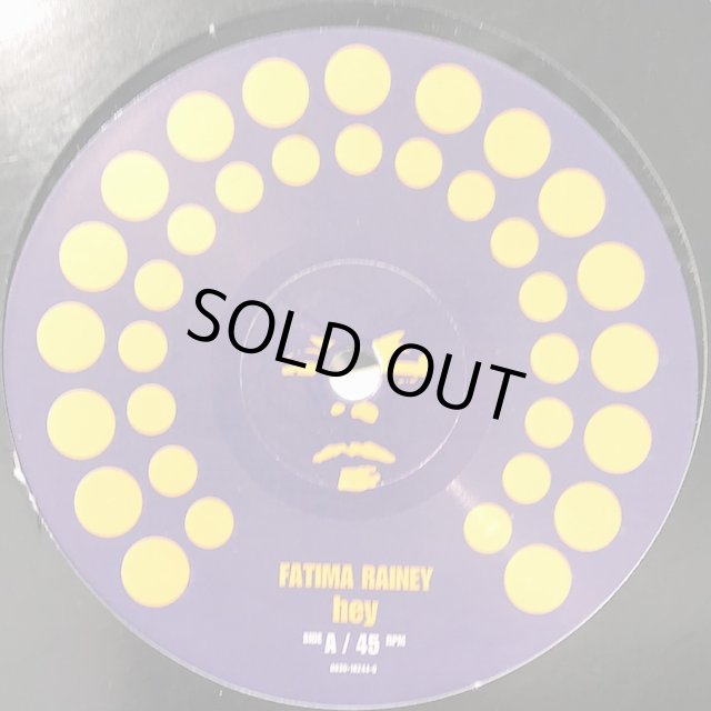 Fatima Rainey - Hey (12'') - FATMAN RECORDS