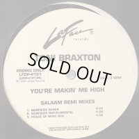 Toni Braxton - You're Makin' Me High (Salaam Remi Mixes) (12'')
