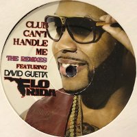 Flo Rida feat. David Guetta - Club Can't Handle Me (Remix) (12'')