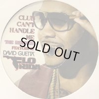 Flo Rida feat. David Guetta - Club Can't Handle Me (Remix) (12'')