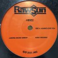 Rawsun - Always Love You (12'')