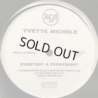 Yvette Michele - Everyday & Everynight (Remix) (b/w I'm Not Feeling You Reggae Remix) (12'')
