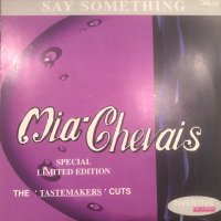 Mia Chevais - Say Something (12'')