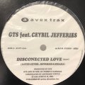 GTS feat. Ceybil Jefferies - Disconnected Love　（b/w Take Me Up To Heaven) (12'')