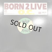 O.C. - Born 2 Live (12'')
