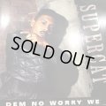 Super Cat - Dem No Worry We (12'')